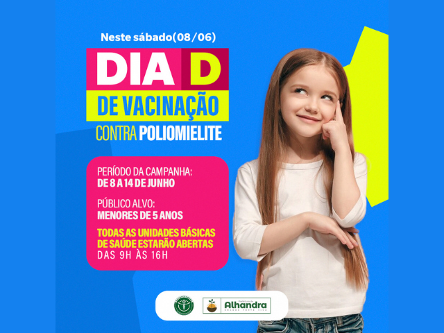 Alhandra realiza Dia D de Vacinação contra a Poliomielite, neste sábado(08), em todas as UBS 
