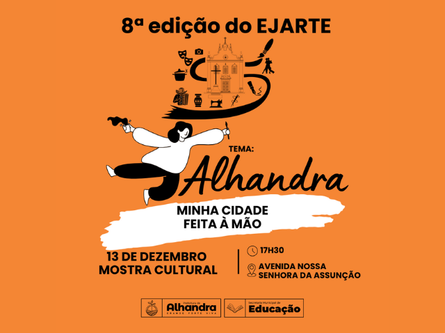 Alhandra celebra cultura e educação com a 8ª edição do EJARTE que acontece nesta sexta-feira(13)
